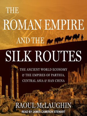 cover image of The Roman Empire and the Silk Routes